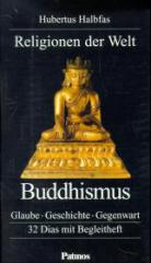 Hubertus Halbfas: Religionen der Welt - Buddhismus. Glaube - Geschichte - Gegenwart