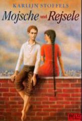 Karlijn Stoffels: Mojsche und Rejsele. Roman