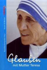 Glauben mit Mutter Teresa. 