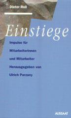 Dieter Roll: Einstiege. Impulse fr Mitarbeiterinnen und Mitarbeiter