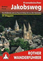 Bettina Forst: Franzsischer Jakobsweg. Via Podiensis von Le Puy-en-Velay bis zu den Pyrenen - 33 Etappen