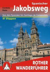 Cordula Rabe: Spanischer Jakobsweg. Von den Pyrenen bis Santiago de Compostela41 Etappen - alle Etappen mit Varianten und Hhenprofilen