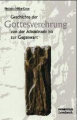 Hermann Mller-Karpe: Geschichte der Gottesverehrung von der Altsteinzeit bis zur Gegenwart. 