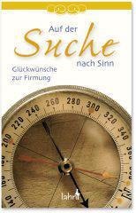 Michael Schreiber: Auf der Suche nach Sinn. Glckwnsche zur Firmung