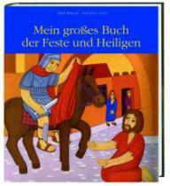 Reinhard Abeln: Mein groes Buch der Feste und Heiligen. 