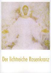 Der lichtreiche Rosenkranz. 