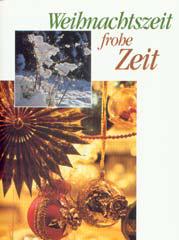 Weihnachtszeit frohe Zeit. mit Weihnachtsgeschichten