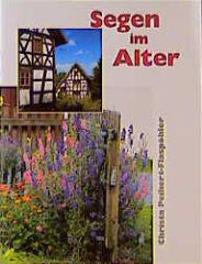 Christa Peikert-Flasp�hler: Segen im Alter. 