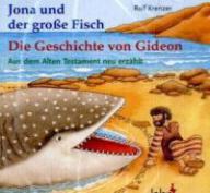 Jona und der groe Fisch / Die Geschichte von Gideon. 