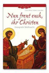Franz-Peter Tebartz-van Elst: Nun freut euch, ihr Christen. Gesegnete Weihnacht