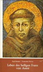 Paul Sabatier: Leben des Heiligen Franz von Assisi. 