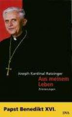 Joseph Ratzinger: Aus meinem Leben. Erinnerungen (1927-1977)
