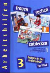 fragen - suchen - entdecken 3Arbeitshilfen (Lehrermaterial). Religion in der GrundschuleAusgabe NRW