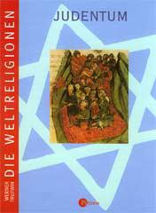 Werner Trutwin: Die Weltreligionen - Band 1: Judentum. Arbeitsbücher für die Sekundarstufe II Religion - Ethik - Philosophie