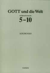 Gott und die Welt  Schlerhefte 5-10. Auflsungen. Unterrichtswerk fr den katholischen Religionsunterricht an der Hauptschule/Realschule/Gesamtschule.