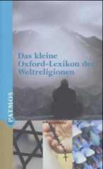 Das kleine Oxford-Lexikon der Weltreligionen. 