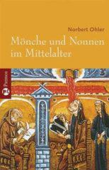 Norbert Ohler: Mnche und Nonnen im Mittelalter. 