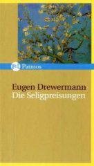 Eugen Drewermann: Die Seligpreisungen. 
