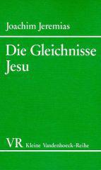 Joachim Jeremias: Die Gleichnisse Jesu. 