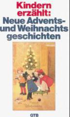 Kindern erzhlt: Neue Advents- und Weihnachtsgeschichten. 