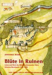 Johannes Mahr: Blte in Ruinen. Leben und Werk des frnkischen Abtes Johannes Burckhardt (1563-1598)