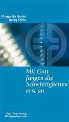 Margareta Gruber / Georg Steins: Mit Gott fangen die Schwierigkeiten erst an. 