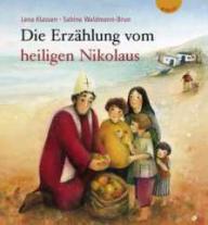 Lena Klassen / Sabine Waldmann-Brun: Die Erzhlung vom heiligen Nikolaus. 