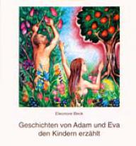 Eleonore Beck: Geschichten von Adam und Eva den Kindern erzhlt. 