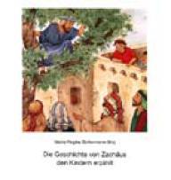 Maria-Regina Bottermann-Broj: Die Geschichte von Zachus den Kindern erzhlt. 