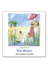 Angela Reinders / Sigrid Leberer: Von Moses den Kindern erzhlt. 