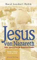 Gerd Laudert-Ruhm: Jesus von Nazareth. Das gesicherte Basiswissen