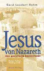 Gerd Laudert-Ruhm: Jesus von Nazareth. Das gesicherte Basiswissen