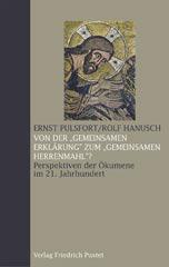 Von der 'Gemeinsamen Erklrung' zum 'Gemeinsamen Herrenmahl'?. Perspektiven der kumene im 21. Jahrhundert