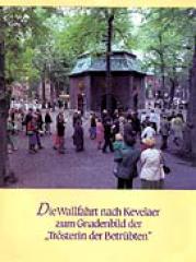 Peter Dohms / Wiltrud Dohms / Volker Schroeder: Die Wallfahrt nach Kevelaer zum Gnadenbild der. Nachweis und Geschichte der Prozession von den Anfngen bis zur Gegenwartmit Abbildung der Wappenschilder