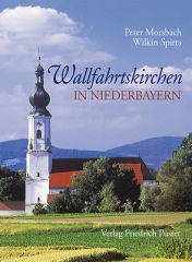 Peter Morsbach / Wilkin Spitta: Wallfahrtskirchen in Niederbayern. 