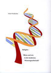 Alois Weidacher: Religis - Wozu und wie in der modernen Wissensgesellschaft. 