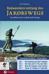 Bert Teklenborg: Radwandern entlang des Jakobswegs. Vom Rhein an das westliche Ende Europas