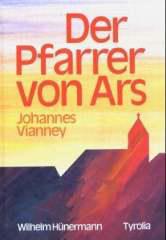 Wilhelm Hnermann: Der Pfarrer von Ars. Johannes Vianney