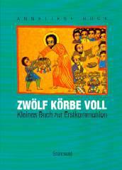 Anneliese Hck: Zwlf Krbe voll. Kleines Buch zur Erstkommunion