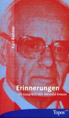 Karl Rahner: Erinnerungen. Im Gesprch mit Meinold Krauss