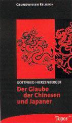 Gottfried Hierzenberger: Der Glaube der Chinesen und Japaner. 
