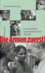 Die Armen zuerst!. 12 Lebensbilder lateinamerikanischer Bischfe