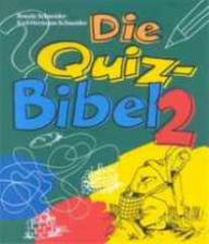 Renate Schneider / Karl-Hermann Schneider: Die Quiz-Bibel 2. 