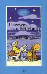 Charles Singer: Unterwegs nach Bethlehem. 