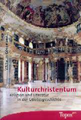 Wilhelm Gssmann: Kulturchristentum. Religion und Literatur in der Geistesgeschichte