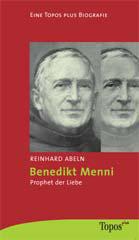Reinhard Abeln: Benedikt Menni. Prophet der Liebe