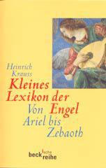 Heinrich Krauss: Kleines Lexikon der Engel. Von Ariel bis Zebaoth