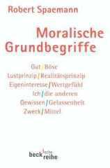 Robert Spaemann: Moralische Grundbegriffe. 