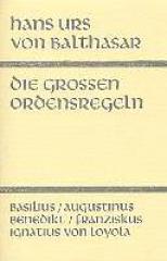 Hans Urs von Balthasar: Die groen Ordensregeln. 