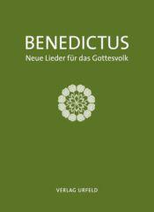Benedictus. Neue Lieder fr das Gottesvolk